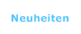 Neuheiten