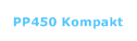 PP450 Kompakt