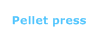 Pellet press
