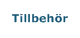 Tillbehör